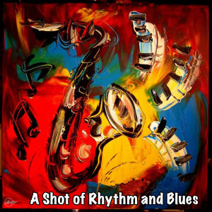 A Shot of Rhythm and Blues dari Various Artists