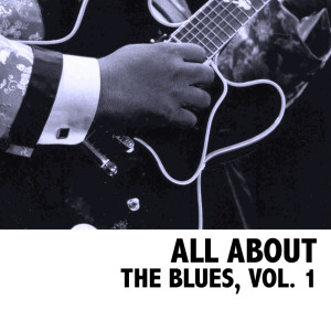 Various Artists的專輯All About The Blues, Vol. 1