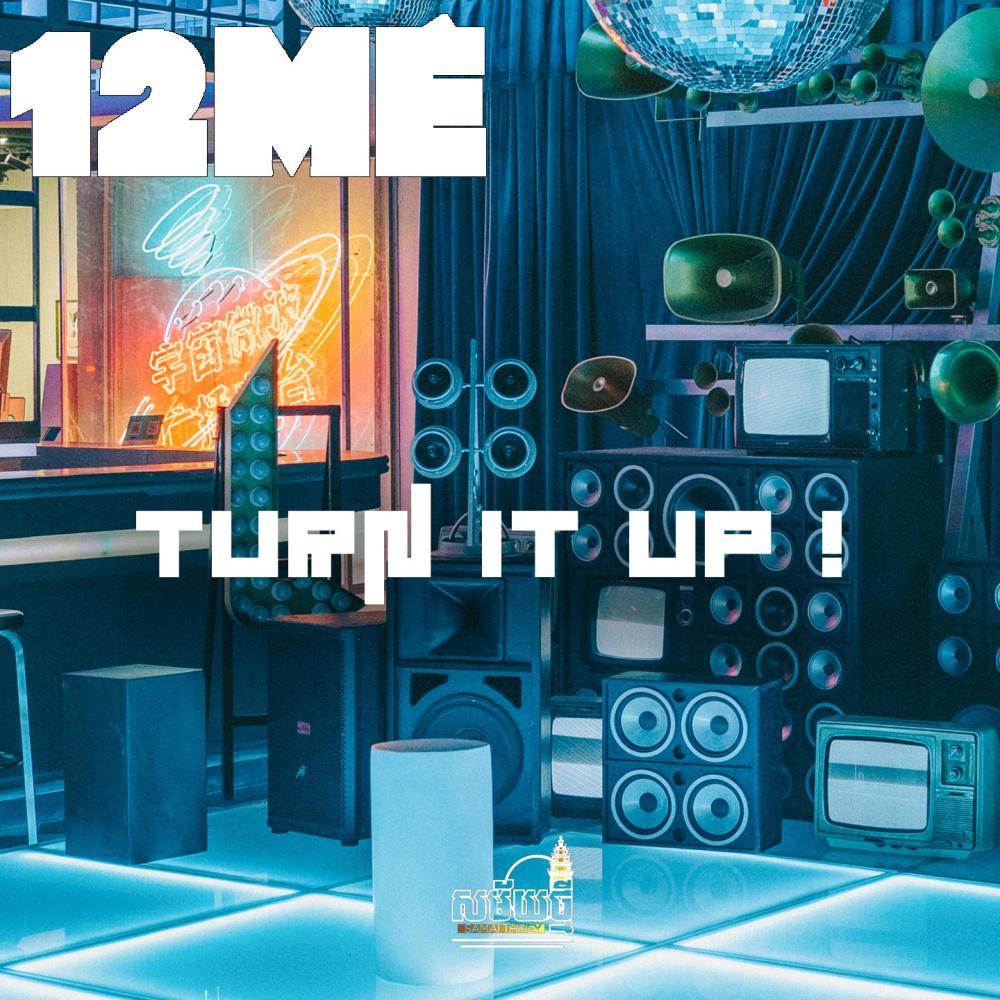 Turn It Up !