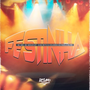 收聽MC Menor MT的FESTINHA (Explicit)歌詞歌曲