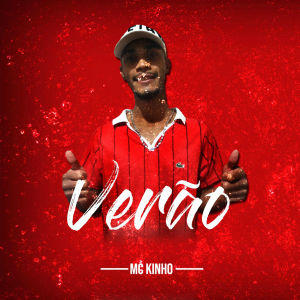 ดาวน์โหลดและฟังเพลง Verão พร้อมเนื้อเพลงจาก MC Kinho