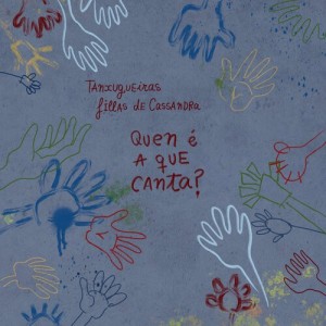 Album Quen é a que canta? from Tanxugueiras