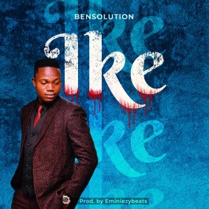ดาวน์โหลดและฟังเพลง Ike พร้อมเนื้อเพลงจาก Bensolution