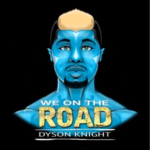 收聽Dyson Knight的We on the Road歌詞歌曲