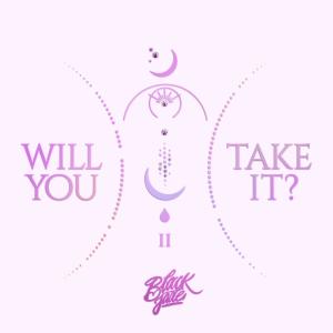 Black Jade的專輯Will You Take It