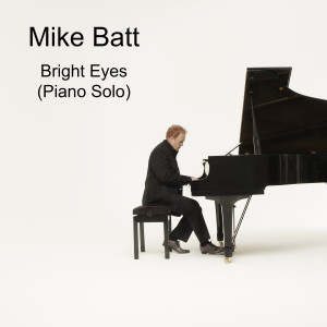 ดาวน์โหลดและฟังเพลง Bright Eyes (Piano Solo) พร้อมเนื้อเพลงจาก Mike Batt