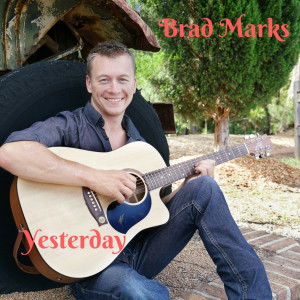 ดาวน์โหลดและฟังเพลง Yesterday พร้อมเนื้อเพลงจาก Brad Marks