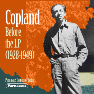 อัลบัม Copland Before the LP (1928-1949) ศิลปิน Aaron Copland