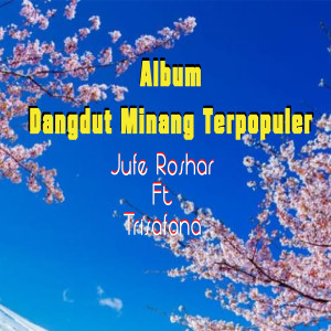 Jufe Roshar的專輯Dangdut Minang Terpopuler