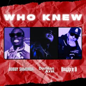 收聽Damian Axel的Who Knew (Explicit)歌詞歌曲