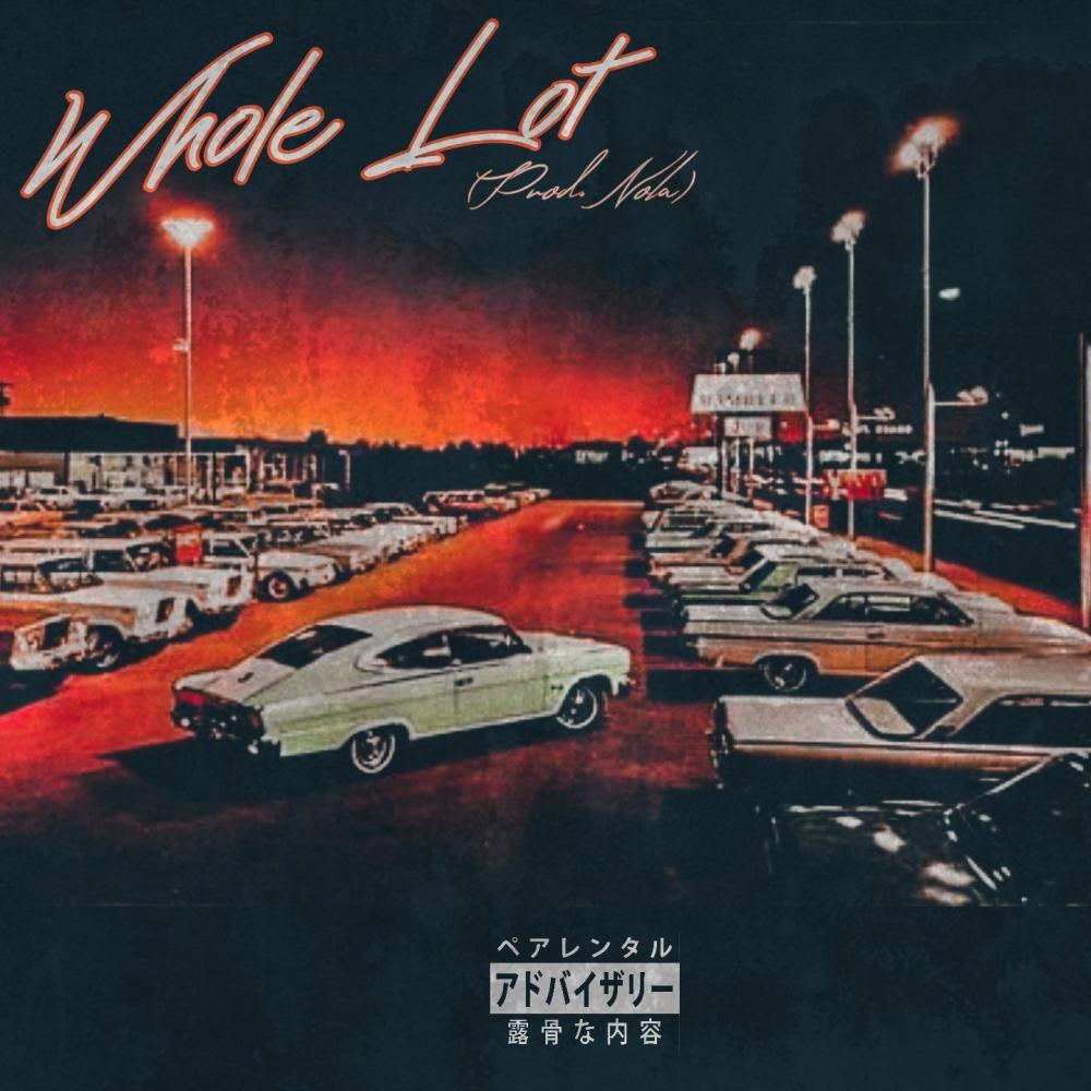 Whole Lot (Explicit)