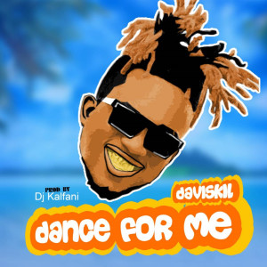 Listen to Dance for Me (Explicit) song with lyrics from Daviskil