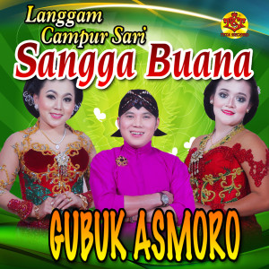 Listen to Gubuk Asmoro (feat. Dimas Tedjo) song with lyrics from Langgam Campursari Sangga Buana