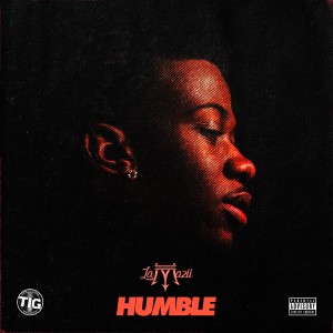 收聽La Mazii的Humble (Explicit)歌詞歌曲
