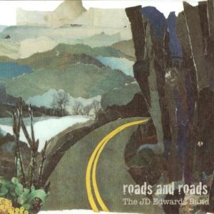 ดาวน์โหลดและฟังเพลง Roads and Roads พร้อมเนื้อเพลงจาก JD Edwards Band
