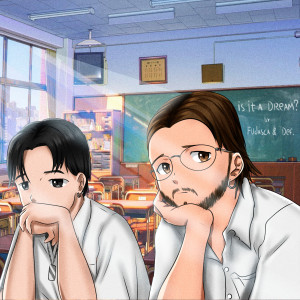 收聽Fudasca的Is It A Dream?歌詞歌曲