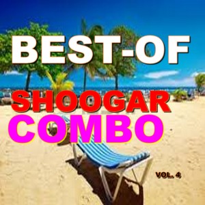 Shoogar Combo的专辑Best-of shoogar combo (Vol. 4)