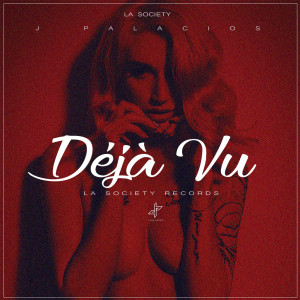 Listen to Deja Vu song with lyrics from J Palacios
