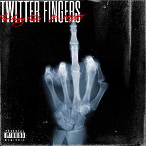 อัลบัม Twitter Fingers (Explicit) ศิลปิน M-Hunt