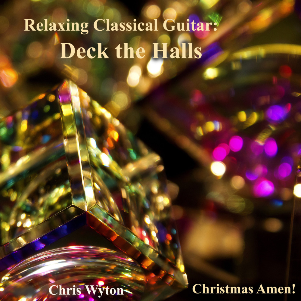 Relaxing Classical Guitar: Deck the Halls