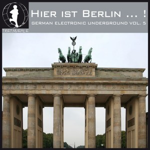 Various Artists的專輯Hier Ist Berlin... 2! - German Electronic Undergound, Vol. 5