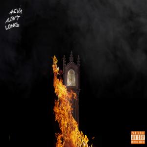 อัลบัม 4Eva Ain't Long (Explicit) ศิลปิน Steelo Bang