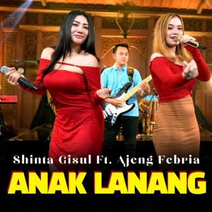 Dengarkan Anak Lanang lagu dari Shinta Gisul dengan lirik