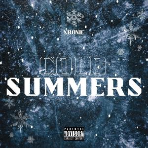 XRONIC的專輯Cold Summers (Explicit)