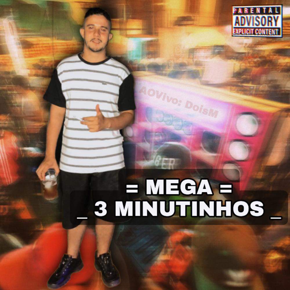Mega 3 Minutinhos (Explicit)