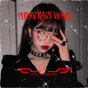 收聽Lvxe的HEAVENS WAR (Explicit)歌詞歌曲
