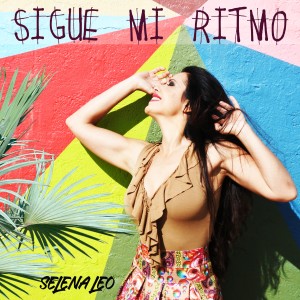 收聽Selena Leo的Sigue Mi Ritmo歌詞歌曲