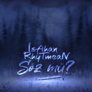 收听İsfihan的Söz mü?歌词歌曲