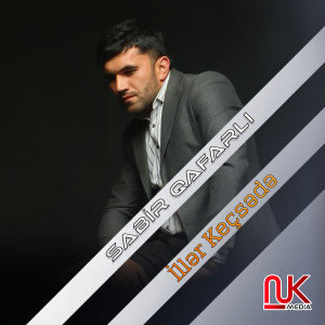 Dengarkan lagu İllər Keçsədə nyanyian Sabir Qafarlı dengan lirik