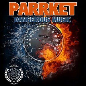 Album Dangerous Music from Parrket