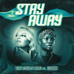 The Souly Bird的專輯Stay Away (feat. Sobba)