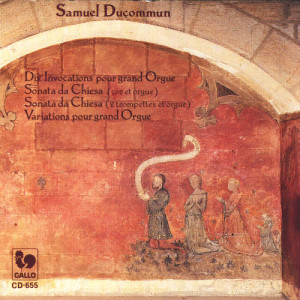 Jozsef Molnar的專輯Samuel Ducommun: Dix Invocations, Sonata da Chiesa I et II, Variations
