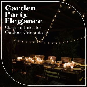 Joseph Alenin的專輯Garden Party Elegance: Classical Tunes for Outdoor Celebrations