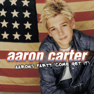 ดาวน์โหลดและฟังเพลง Aaron's Party (Come Get It) พร้อมเนื้อเพลงจาก Aaron Carter