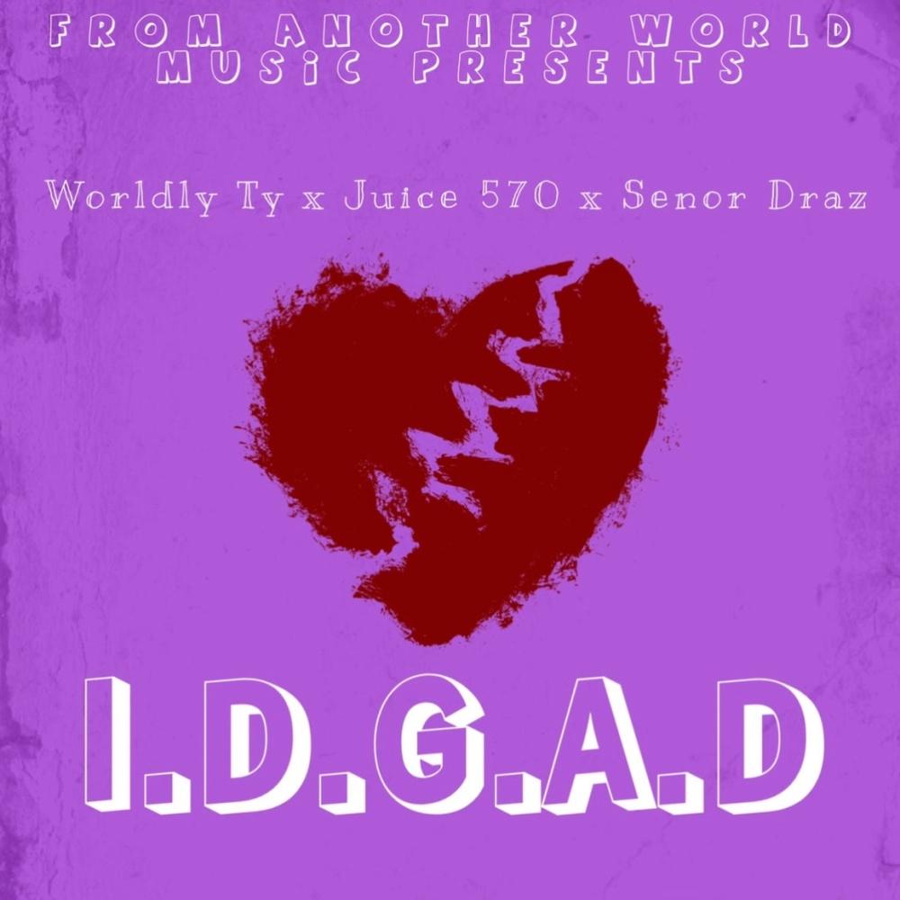I.D.G.A.D(feat. Juice 570)