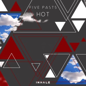 Dengarkan lagu Hot nyanyian Five Past 5 dengan lirik