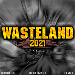 Album Wasteland 2021 (Explicit) oleh Ukontrollert