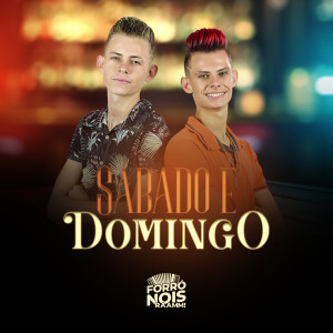 Listen to Sábado e Domingo song with lyrics from Forró Nois