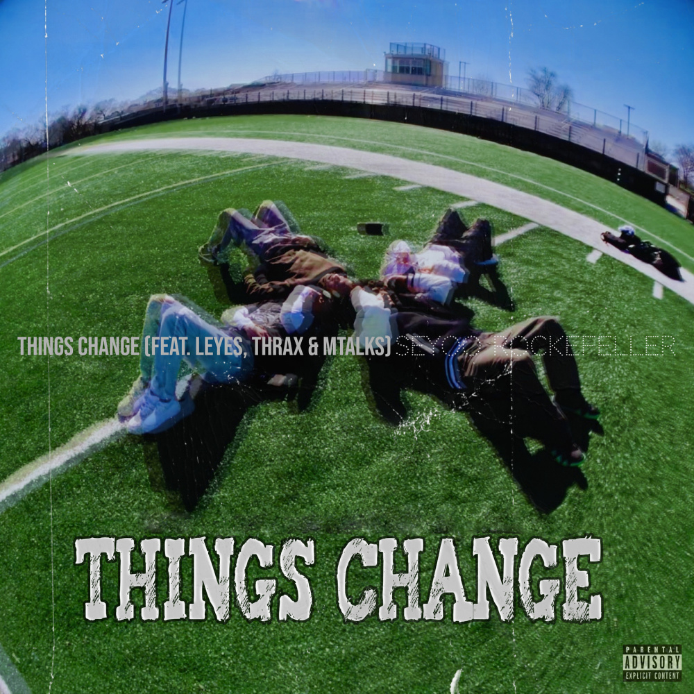 Things Change (Explicit)