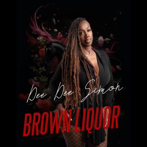 ดาวน์โหลดและฟังเพลง Brown Liquor พร้อมเนื้อเพลงจาก Dee Dee Simon