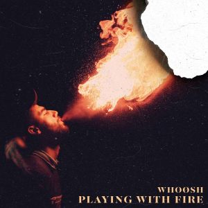 Listen to Playing with Fire song with lyrics from WhoøSh