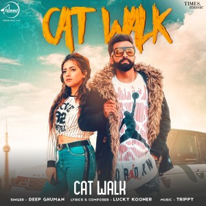收聽Deep Ghuman的Cat Walk (其他)歌詞歌曲