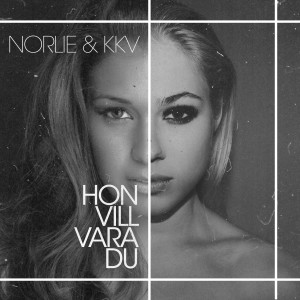 ดาวน์โหลดและฟังเพลง Hon vill vara du พร้อมเนื้อเพลงจาก Norlie & KKV