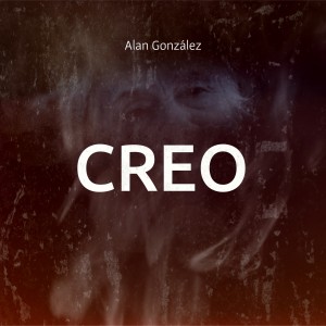 收听Alan González的Creo歌词歌曲