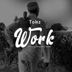 收聽Tokz的Work歌詞歌曲