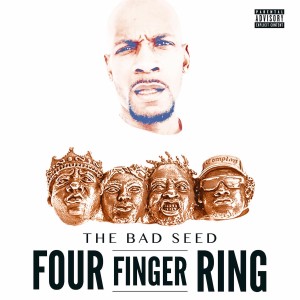 The Bad Seed的專輯Four Finger Ring (Explicit)